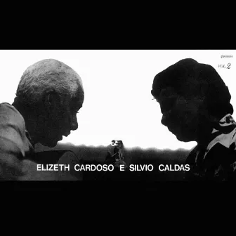 Elizeth Cardoso E Silvio Caldas (Vol. 2) by Silvio Caldas