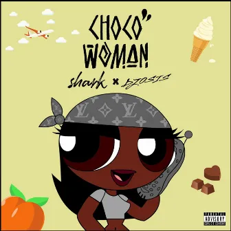 CHOCO WOMAN by DJ OSIS