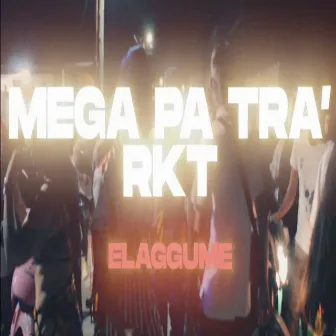 Mega Pa Tra Rkt by elaggume