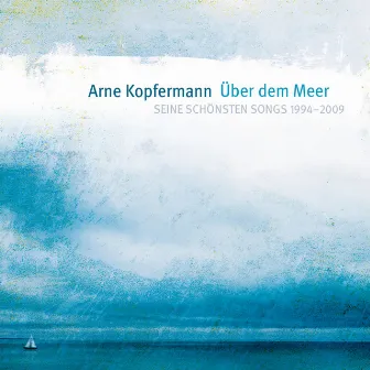 Über dem Meer by Arne Kopfermann