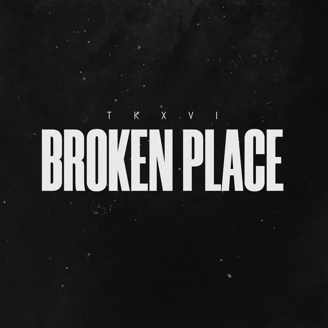 Broken Place