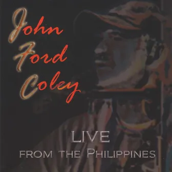 Live From the Philippines by John Ford Coley