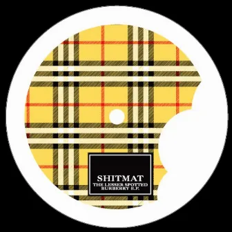 The Lesser Spotted Burberry EP by Shitmat