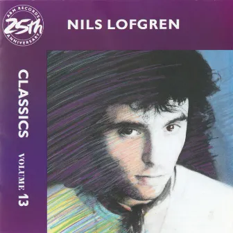 Classics Volume 13 by Nils Lofgren