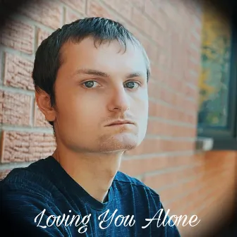 Loving You Alone by Unknown Artist