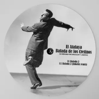 Balada de los Cretinos by El Atalaya