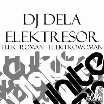 Elektresor by DJ Dela