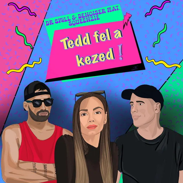 Tedd fel a kezed! - Radio Edit