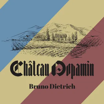 Château Dopamin by Bruno Dietrich