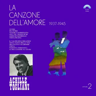 La canzone dell'amore, Vol. 2 (1937-1945) by Achille Togliani