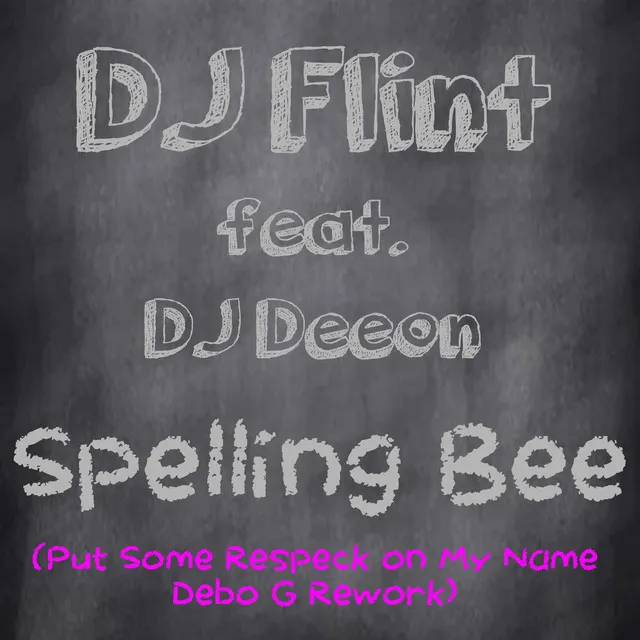 Spelling Bee (Put Some Respeck on My Name Debo G Rework)