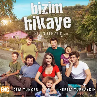 Bizim Hikaye (Orijinal Dizi Müzikleri) by Cem Tuncer