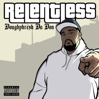 Relentless by Doughphresh Da Don