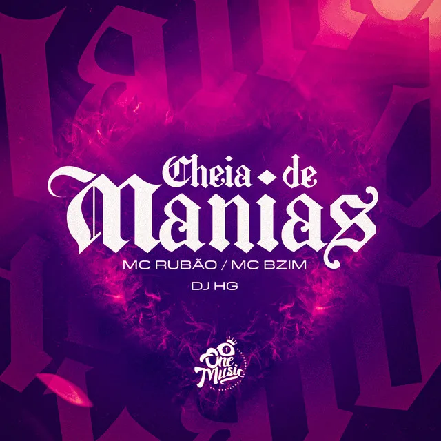 CHEIA DE MANIAS