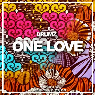 One Love by Drumz