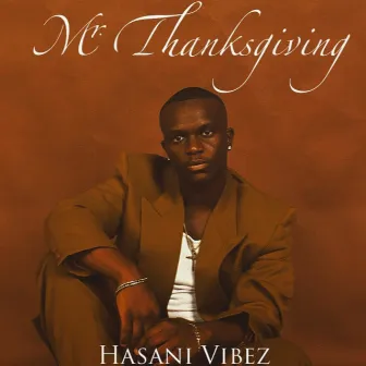 Mr.Thanksgiving by Hasani Vibez