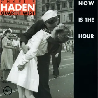 Now Is The Hour by Charlie Haden Quartet West