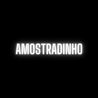 Amostradinho by Dj Fllow