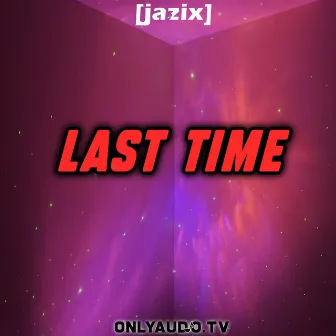 last time by Jazix