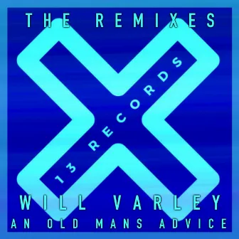 An Old Mans Advice (The Remixes) by Will Varley