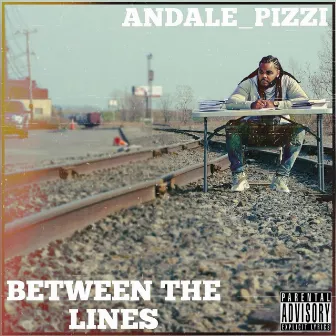 Between the Lines by Andale Pizzi