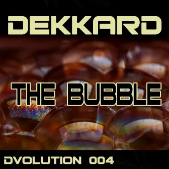 The Bubble by Dekkard