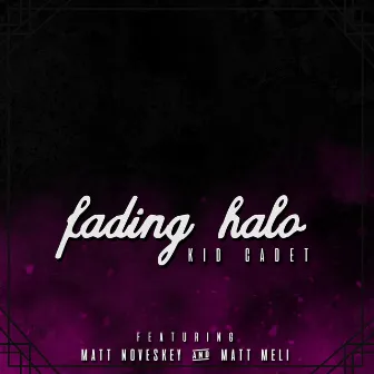 Fading Halo by Kid Cadet