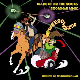 Madcat on the Rocks (Beforeman remix) by Sheriffs of Schroedingham