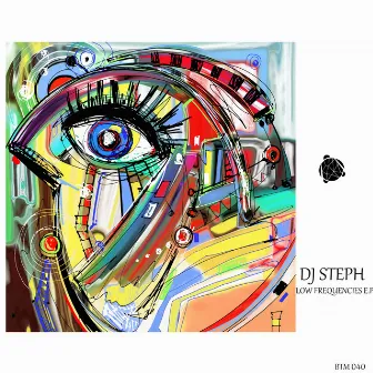 Low Frequencies E.P by DJ Steph