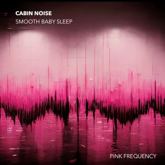 Pink Frequency by Smooth Baby Sleep