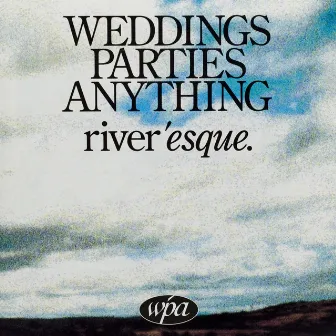 River'Esque by Weddings Parties Anything