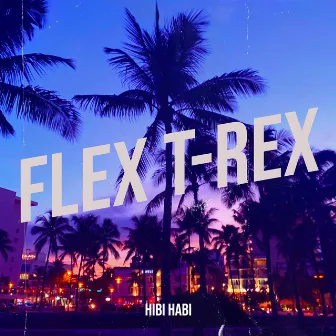 Flex T-Rex by Hibi Habi