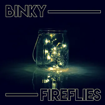 Fireflies by Binky