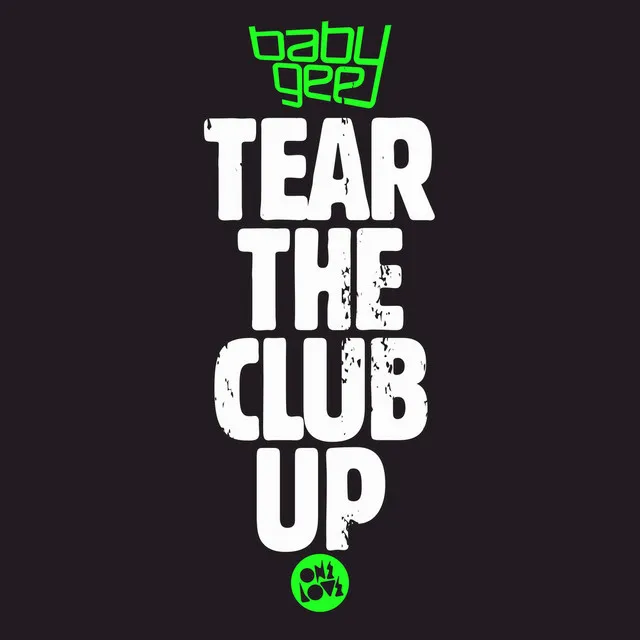 Tear the Club Up