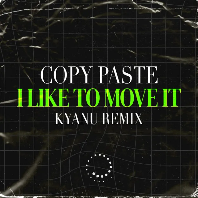 I Like to Move It - Kyanu Remix