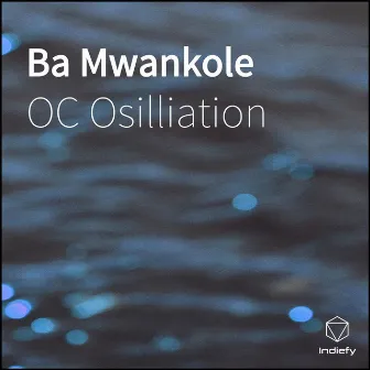 Ba Mwankole by OC Osilliation