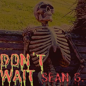 DonTwait by Sean G.