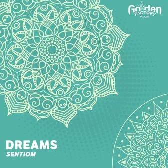 Dreams by Sentiom