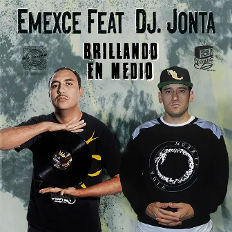 Brillando en Medio by Emexce