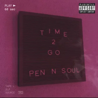 Time 2 Go by PenNSoul