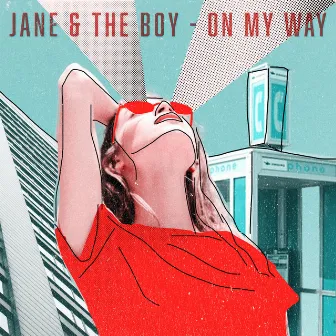 On My Way by Jane & The Boy