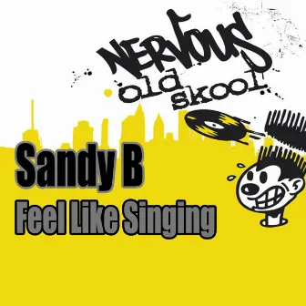 Feel Like Singing by Sandy B