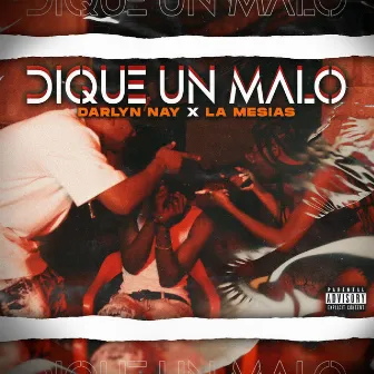 Dique Un Malo by La Mesia RD