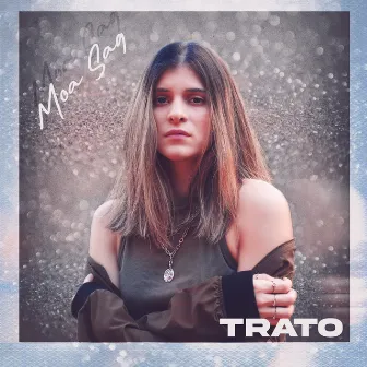 Trato by Moa Sag