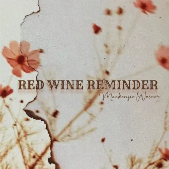 Red Wine Reminder by Mackenzie Wasner