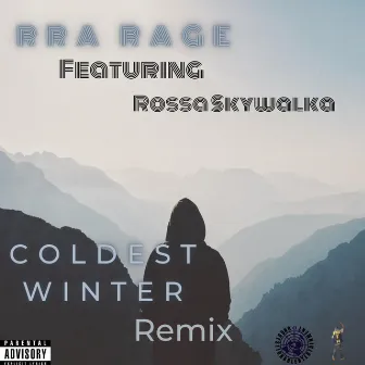 Coldest Winter (Remix) by Rra Rage