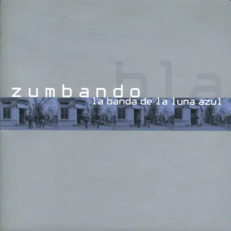 Zumbando by La Banda de la Luna Azul