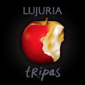 Lujuria by Tripas