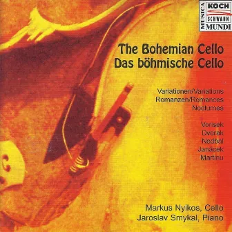 The Bohemian Cello (Variations, Romances and Nocturnes) by Jaroslav Smykal