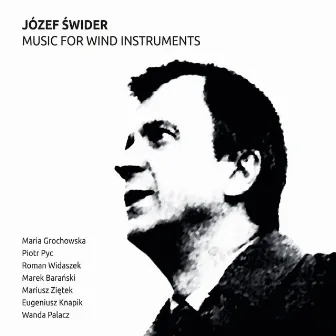 Józef Świder: Music for Wind Instruments by Józef Swider